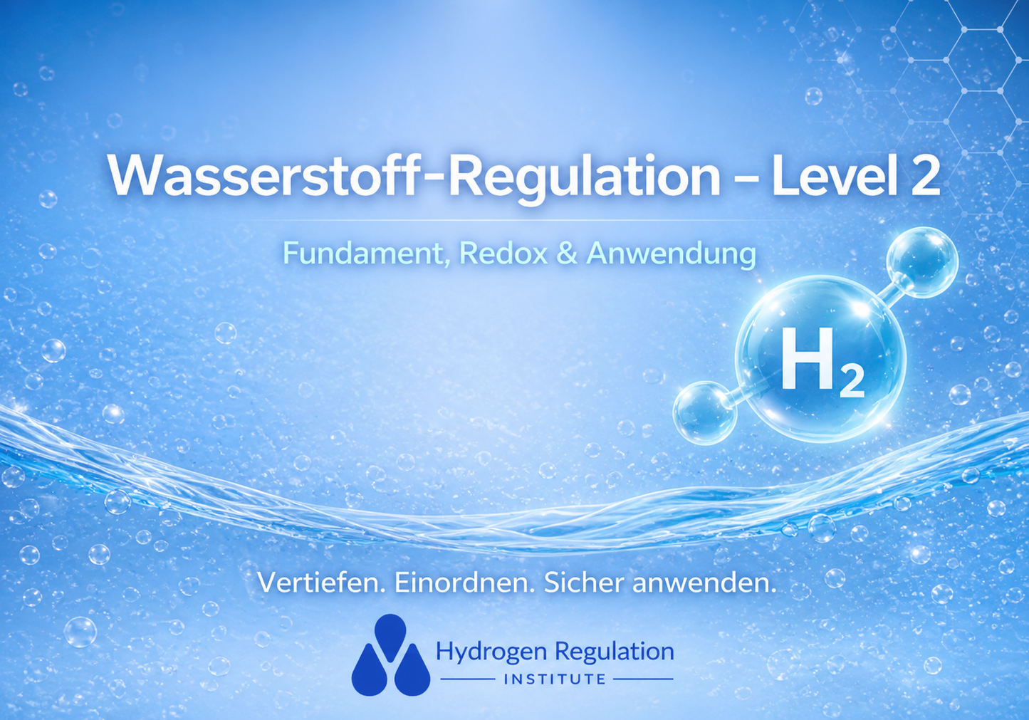 Schulung Stufe 2 Vertiefung der Wasserstoffregualtion